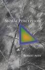 Moral Perception by Robert Audi (English) Paperback Book