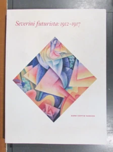 SEVERINI FUTURISTA: 1912-1917 By Anne Coffin Hanson & Gino Severini - Bild 1 von 2
