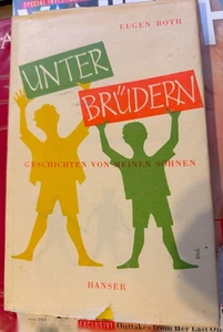 Eugen ROTH - Unter Brüdern-Geschichten von Meinen Söhnen - 1956 - HB in DJ - Bild 1 von 6