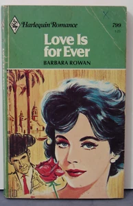 Love Is For Ever, by Barbara Rowan;  Harlequin Romance - 799  (1980, PB) 5098 - Picture 1 of 2
