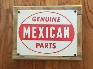 Genuine Mexican Parts Decal Hot Rod Lowrider Cholo Vintage Wood Steel Sign - Picture 1 of 2