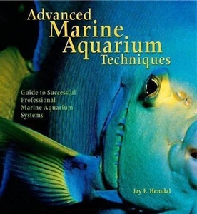 Advanced Marine Aquarium Techniques Hardcover byHemdal Guide Professional Fish - Picture 1 of 3