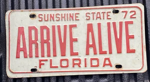1972 ARRIVE ALIVE Florida Booster License Plate - Picture 1 of 3