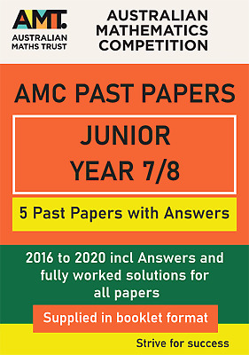 AMC Past Papers -  JUNIOR - YEAR 7/8 - 5 Papers Booklet Format (2016-20)  • 23.95$
