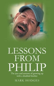 Lessons From Philip: The joys and sorrows of growing up with a disabled brother  - Picture 1 of 1
