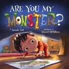 Are You My Monster?, Hardcover by Noll, Amanda; McWilliam, Howard (ILT), Like...