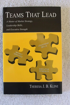Teams That Lead: A Matter Of Market Strategy by Theresa J.B. Kline - Image 1 of 4