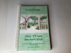 Is Anyone Looking Okay I'll Have One More Slice Cookbook D. Van Gieson Greer SC - Picture 1 of 3