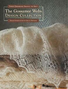 Gossamer Webs Design Collection: Three Orenburg Shawls to Knit by Not Available