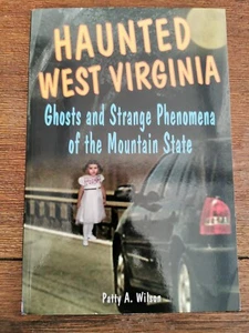 Haunted West Virginia: Ghosts and Strange Phenomena of the Mountain State 1st Ed - Picture 1 of 3