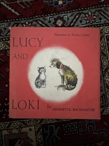 Lucy and Loki by Henrietta Buckmaster, Barbara Cooney 1st Edition 1958 A-1-58 - Picture 1 of 16