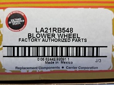 FACTORY AUTHORIZED PARTS Carrier LA21RB 548 LA21RB548 Furnace Draft Inducer Motor Blower Wheel NEW
