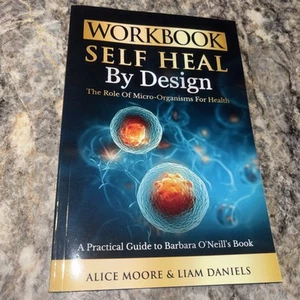 Arbeitsbuch: Selbstheilung von Design Mikroorganismen Gesundheit - Alice Moore Barbara O'Neill - Bild 1 von 6