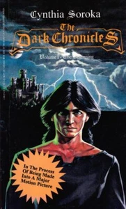 The Beginning (The Dark Chronicles #1) by Cynthia Soroka / 1993 Fantasy - Picture 1 of 1