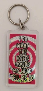 Funny "I Do What The Voices Inside My Head Tell Me To" Keychain, Keyring - Picture 1 of 2