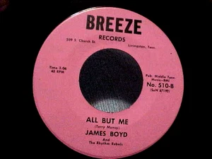 JAMES BOYD - ALL BUT ME / I THOUGHT OUR LOVE COULDN'T CHANGE-NM VINYL & EX AUDIO - Picture 1 of 2