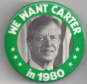 WE WANT CARTER IN 1980 Political Campaign Pin - Picture 1 of 2