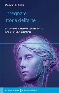 9788874669530 Insegnare storia dell'arte. Strumenti e metodi spe...ole superiori - Foto 1 di 1