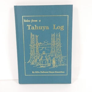 Tales from a Tahuya Log - Effie D.B. Knowlton 1992 WA History - Picture 1 of 7