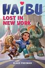 Haibu Lost in New York by Blake Freeman (English) Paperback Book