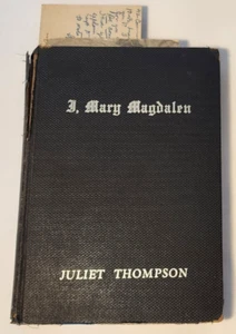 1940 BAHA'I DISCIPLE JULIET THOMPSON INSCRIBED ! 'I, MARY MAGDALEN' 1ST ED RARE - Picture 1 of 4