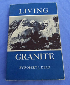 Robert J. Dean:Living Granite (Borglum & Mt. Rushmore) 1949 - Picture 1 of 6