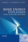 Wind Energy Explained: Theory, Design And Application By James F. Manwell (Engli
