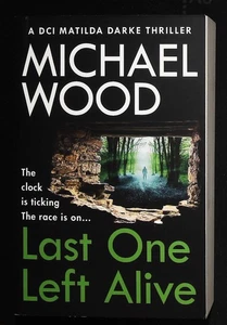 Last One Left Alive by Michael Wood Book NEW paperback Crime Thriller Novel - Picture 1 of 2