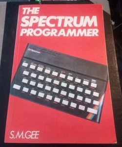 THE SPECTRUM PROGRAMMER ILLUSTRATED 137 pages S.M.GEE Granada Used  - Afbeelding 1 van 8