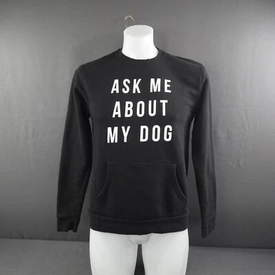 Mens Sweatshirt Small Black ASK ME ABOUT MY DOG Novelty Funny Athleisure - Image 1 of 4
