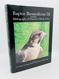 Raptor Biomedicine III - ed. Cooper, Lierz, Redig, Remple, Lumeij 2000 HC DJ - Imagen 1 de 12