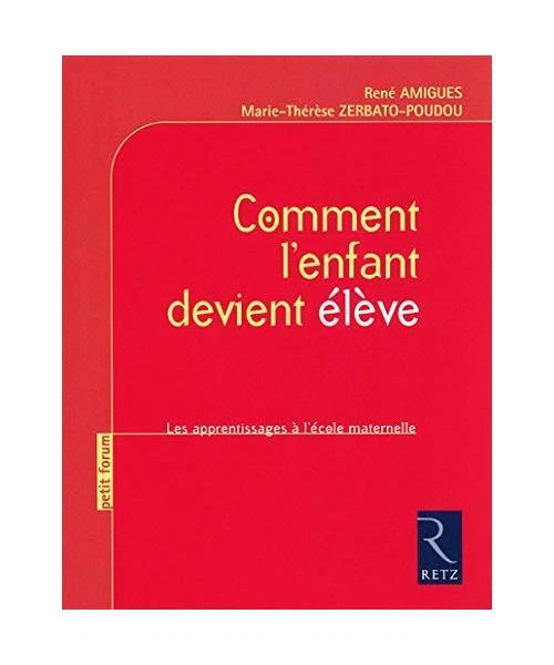Comment l'enfant devient élève: Les apprentissages à l'école maternelle, Ami - Photo 1/1