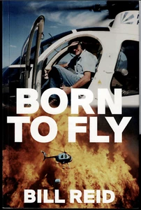 Born to Fly - New Zealand's Helicopter Dynasty ; by Bill Reid - Trade Paperback - Picture 1 of 2