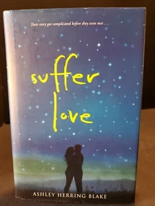 Suffer Love by Ashley Herring Blake (2016, Hardcover) EUC - Bild 1 von 5