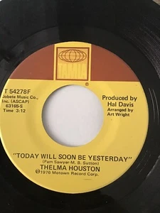 Thelma Houston -Don’t Leave Me This Way (S. Version ) / Today Will Soon Be Y’Day - Picture 1 of 2