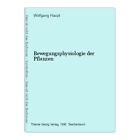 Bewegungsphysiologie der Pflanzen Haupt, Wolfgang: