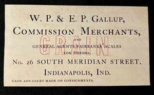 1880s Trade Card W.P. & E.P. Gallup GRAIN Commission Merchants Indianapolis IN - Picture 1 of 3