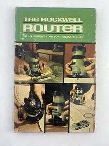Die Rockwell Router ein Allzweckwerkzeug für Dutzende von Jobs Vintage Hardcover 1968 - Bild 1 von 12