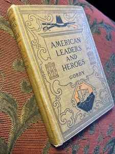 American Leaders And Heroes By Wilbur F Gordy 1903 Illust & Maps Scribner’s HC - Foto 1 di 15