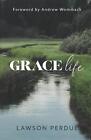 Grace Life By Lawson Perdue Paperback Book