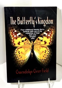 The Butterfly's Kingdom by Gwendolyn Field (2011, TP) Brokeness & Redemption VG - Picture 1 of 7