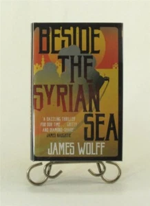 Beside The Syrian Sea by James Wolff SIGNED First Edition First Printing UK - Imagen 1 de 5