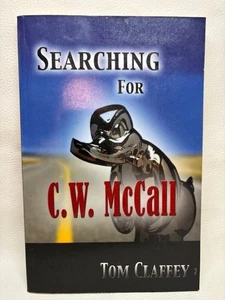 Searching for C. W. McCall Tom Claffey - Bild 1 von 6