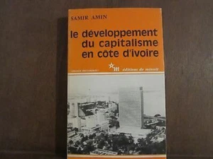Samir Amin: The Development Of Capitalism In Côte D'Ivoire - Picture 1 of 1