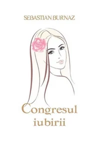 Congresul Iubirii by Sebastian Burnaz (Romanian) Paperback Book - Picture 1 of 1