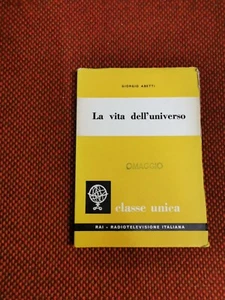 La vita dell'universo G. Abetti ERI 1965  L1 /E ° - Picture 1 of 2