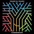 YEARS & YEARS COMMUNION NEW CD