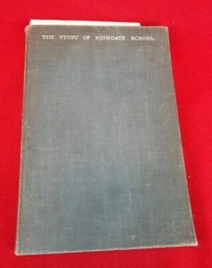 The Story of Highgate High School by C.A. Evors Early 1900's Hard Cover Book - Imagen 1 de 7