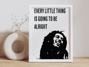 Bob Marley Quote Office Art Poster, Every Little Thing Is Going To Be Alright - Picture 1 of 22