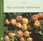 Franz Mühl Alte und neue Apfelsorten